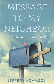 portada Messages to my Neighbour: An exhortation to biblical Christianity (in English)