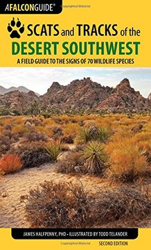 portada Scats and Tracks of the Desert Southwest: A Field Guide to the Signs of 70 Wildlife Species (Scats and Tracks Series) (en Inglés)