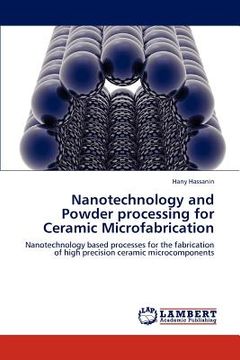 portada nanotechnology and powder processing for ceramic microfabrication (in English)
