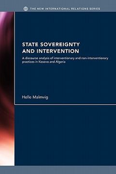 portada state sovereignty and intervention: a discourse analysis of interventionary and non-interventionary practices in kosovo and algeria (en Inglés)