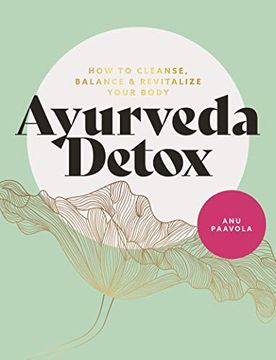 portada Ayurveda Detox: How to Cleanse, Balance and Revitalize Your Body (en Inglés)