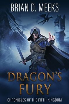 portada Dragon's Fury: Chronicles of the Fifth Kingdom (en Inglés)