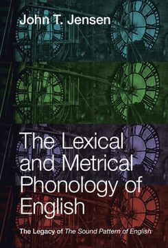 portada The Lexical and Metrical Phonology of English: The Legacy of the Sound Pattern of English (in English)