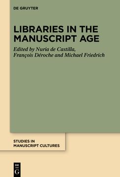 portada Libraries in the Manuscript Age (in English)