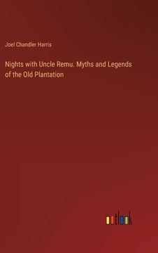 portada Nights with Uncle Remu. Myths and Legends of the Old Plantation