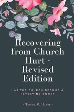 portada Recovering From Church Hurt - Revised Version: Has the Church Become a Revolving Door? (in English)