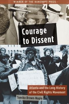 portada Courage to Dissent: Atlanta and the Long History of the Civil Rights Movement (en Inglés)