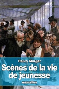 portada Scènes de la vie de jeunesse (in French)