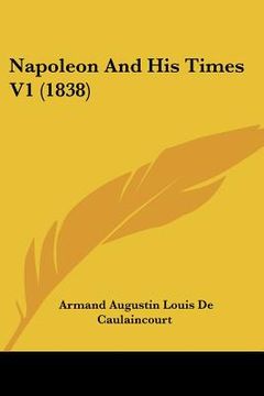 portada napoleon and his times v1 (1838) (en Inglés)