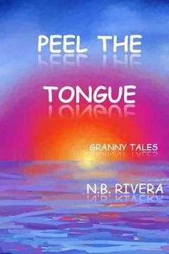 portada Peel The Tongue: Granny Tales (en Inglés)