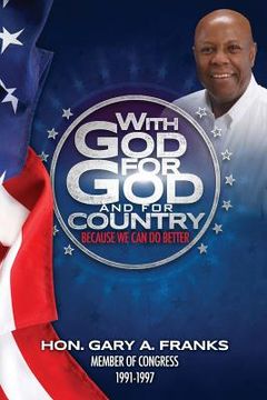 portada With God, For God and For Country: Because We Can Do Better (in English)