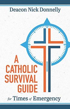portada A Catholic Survival Guide for Times of Emergency (en Inglés)