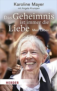 portada Das Geheimnis Ist Immer Die Liebe: Mein Leben (en Alemán)