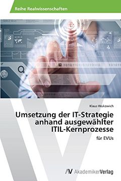 portada Umsetzung der IT-Strategie  anhand ausgewählter  ITIL-Kernprozesse: für EVUs
