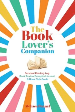 portada The Book Lover's Companion: Personal Reading Log, Review Prompted Journal, and Club Guide 