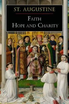 portada St. Augustine: Faith, Hope and Charity (en Inglés)