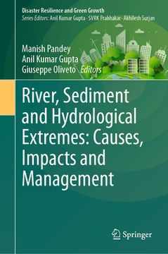 portada River, Sediment and Hydrological Extremes: Causes, Impacts and Management (en Inglés)