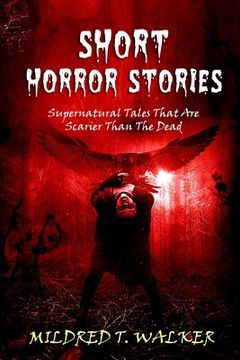 portada Short Horror Stories: Supernatural Tales That Are Scarier Than The Dead (en Inglés)