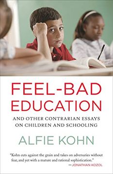 portada Feel-Bad Education: And Other Contrarian Essays on Children and Schooling (in English)