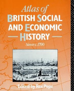 portada atlas of british social and economic history since c.1700 (en Inglés)