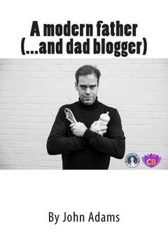 portada A modern father (...and dad blogger) (en Inglés)