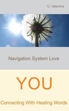 portada Connecting with healing words - YOU: Navigation System Love