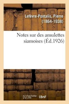 portada Notes Sur Des Amulettes Siamoises (en Francés)