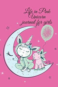 portada Life in Pink Unicorn Journal for Girls (en Inglés)