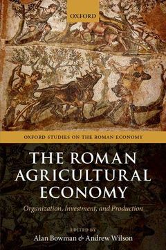 portada The Roman Agricultural Economy: Organization, Investment, and Production (Oxford Studies on the Roman Economy) (en Inglés)