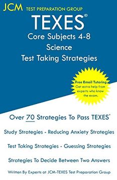 portada Texes Core Subjects 4-8 Science - Test Taking Strategies: Texes 809 Exam - Free Online Tutoring - new 2020 Edition - the Latest Strategies to Pass Your Exam. (en Inglés)