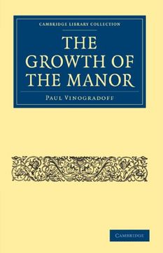portada The Growth of the Manor (Cambridge Library Collection - Medieval History) (en Inglés)