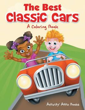 portada The Best Classic Cars: A Coloring Book (en Inglés)