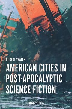 portada American Cities in Post-Apocalyptic Science Fiction (en Inglés)