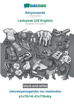 portada BABADADA black-and-white, Ikinyarwanda - Leetspeak (US English), inkoranyamagambo mu mashusho - p1c70r14l d1c710n4ry: Kinyarwanda - Leetspeak (US Engl (en Kinyarwanda)