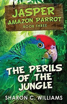 portada The Perils of the Jungle (3) (Jasper - Amazon Parrot) (in English)