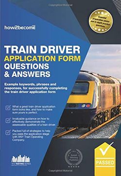 portada Train Driver Application Form Questions & Answers: Example Keywords, Phrases and Responses, for Successfully Completing the Train Driver Application Form (Testing Series) (en Inglés)