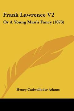 portada frank lawrence v2: or a young man's fancy (1873) (en Inglés)
