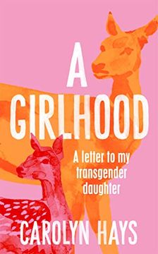portada A Girlhood: A Letter to my Transgender Daughter (Paperback)