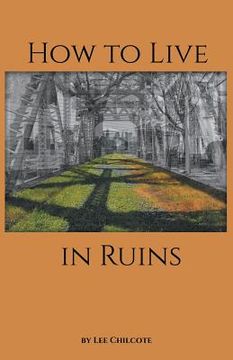 portada How to Live in Ruins (in English)