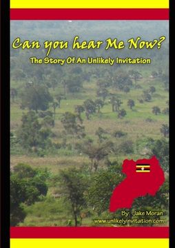 portada Can you hear Me now? The Story Of An Unlikely Invitation (en Inglés)