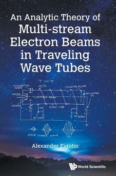 portada An Analytic Theory of Multi-Stream Electron Beams in Traveling Wave Tubes (en Inglés)