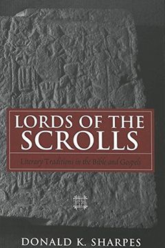 portada Lords of the Scrolls: Literary Traditions in the Bible and Gospels (en Inglés)