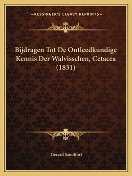 portada Bijdragen Tot De Ontleedkundige Kennis Der Walvisschen, Cetacea (1831)