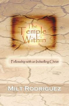 portada the temple within: fellowship with an indwelling christ (en Inglés)