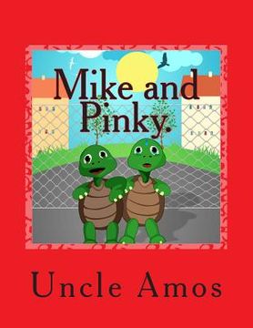 portada Mike and Pinky.: Story about turtles.
