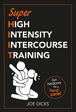 portada Shiit: Super High Intensity Intercourse Training: Get Hardcore for a Hard Core (in English)