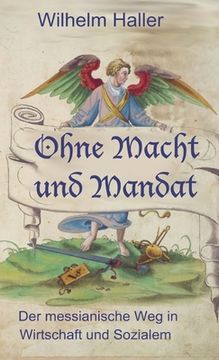 Ohne Macht und Mandat de Stephen a. Engelking Wilhelm Haller(Texianer Verlag) (en Alemán)