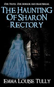portada The Haunting of Sharon Rectory: Our Truth, our Horror and Heartbreak (en Inglés)