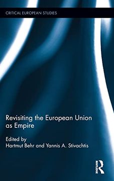 portada Revisiting the European Union as Empire (Critical European Studies)
