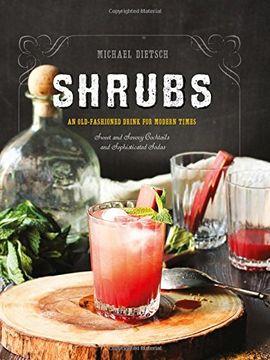 portada Shrubs: An Old-Fashioned Drink for Modern Times (in English)
